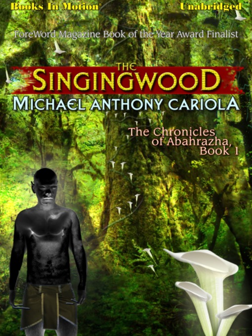 Title details for The Singingwood by Michael Anthony Cariola - Available